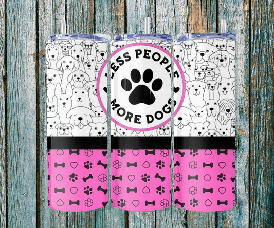 More dogs 20 oz Tumbler